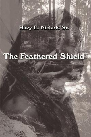 Knjiga Feathered Shield Nichols