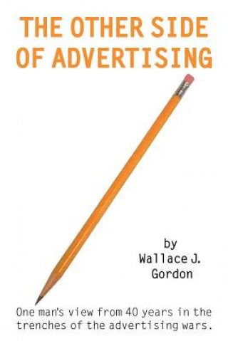 Knjiga Other Side of Advertising Wallace Gordon