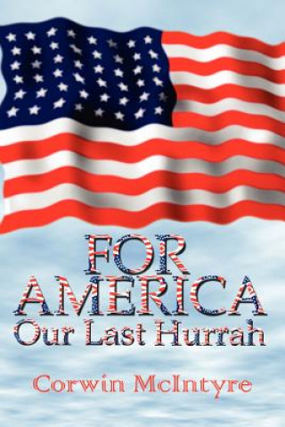 Carte For America Our Last Hurrah Corwin McIntyre