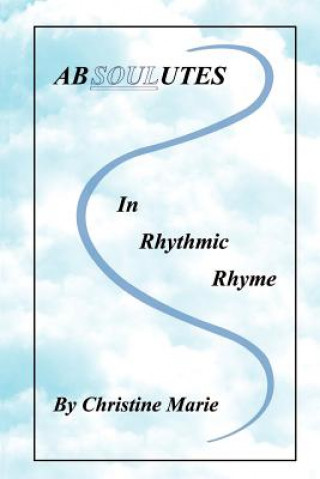 Carte Absoulutes in Rhythmic Rhyme Christine Marie