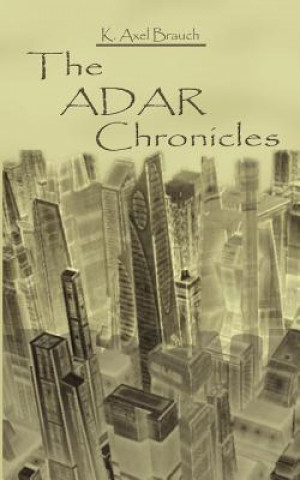 Knjiga Adar Chronicles K Axel Brauch