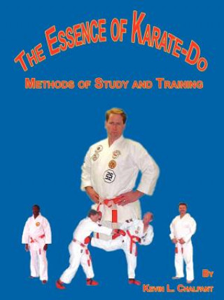Kniha Essence of Karate-Do Kevin L Chalfant