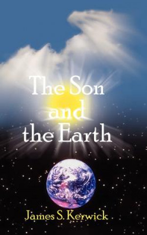 Livre Son and the Earth James S Kerwick