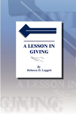 Livre Lesson in Giving Rebecca D Leggett