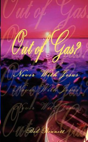 Книга Out of Gas? Bob Bennett