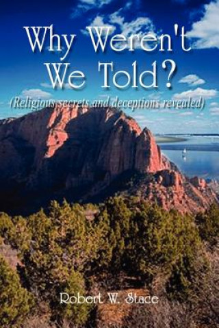 Libro Why Weren't We Told? Robert W Stace