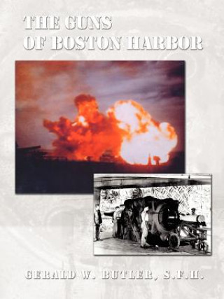 Książka Guns of Boston Harbor Gerald W Butler