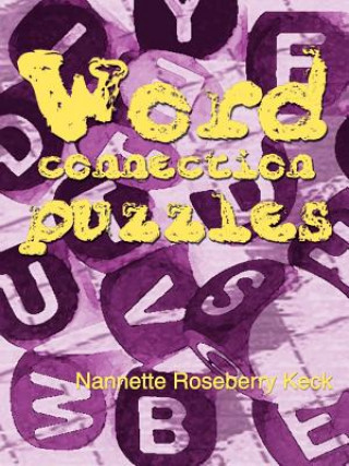 Könyv Word Connection Puzzles Nannette Roseberry Keck