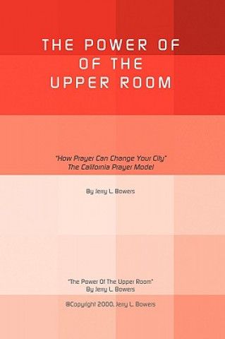 Kniha Power of the Upper Room Jerry L Bowers