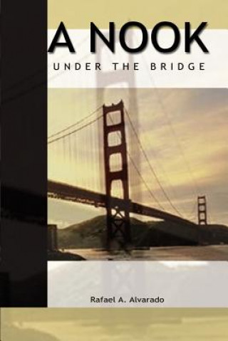 Книга Nook Under the Bridge Rafael A Alvarado