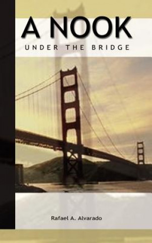 Knjiga Nook Under the Bridge Rafael A Alvarado