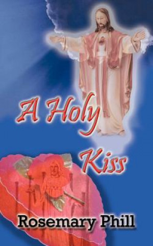 Kniha Holy Kiss Rosemary Phill