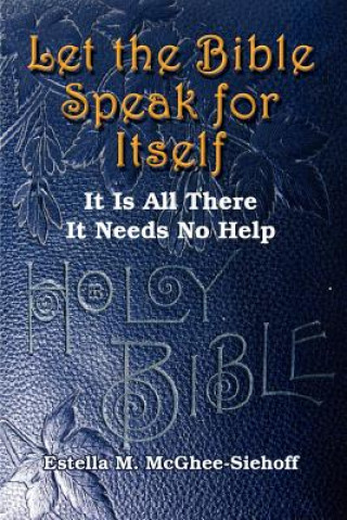 Buch Let the Bible Speak for Itself Estella M McGhee-Siehoff