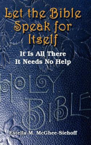 Livre Let the Bible Speak for Itself Estella M McGhee-Siehoff