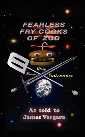 Книга Fearless Fry Cooks of Zod James Vergara