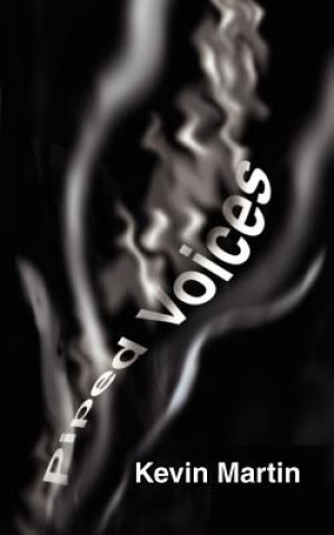 Livro Piped Voices Kevin Martin