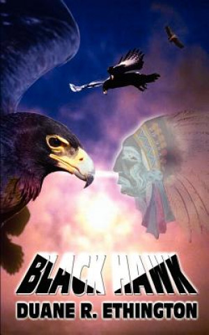Knjiga Black Hawk Duane R Ethington