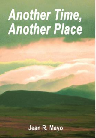 Livre Another Time, Another Place Jean R Mayo