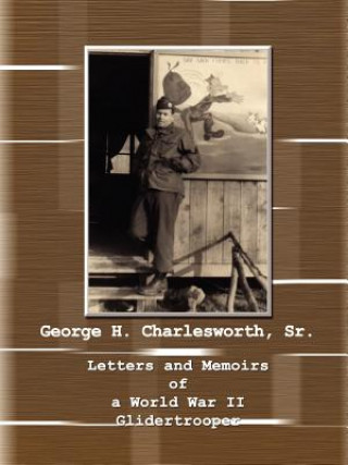 Carte Letters and Memoirs of a World War II Glidertrooper Velma Charlesworth