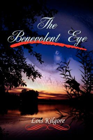 Buch Benevolent Eye Lois Kilgore