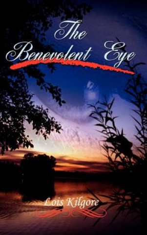 Книга Benevolent Eye Lois Kilgore