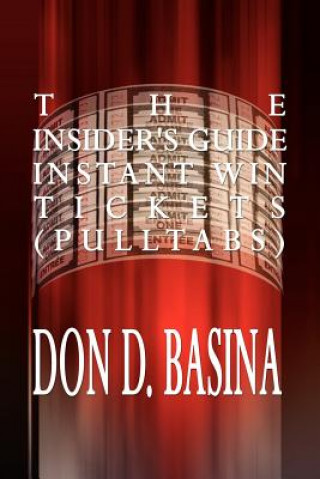 Buch Insider's Guide Instant Win Tickets (pulltabs) Don D Basina