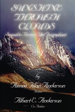 Knjiga Sunshine Through Clouds Albert E Anderson