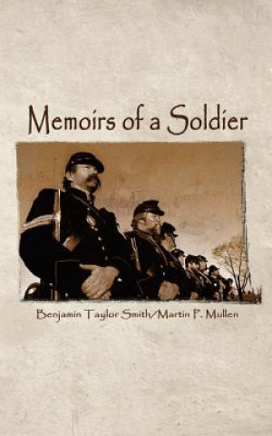 Carte Memoirs of a Soldier Martin P Mullen