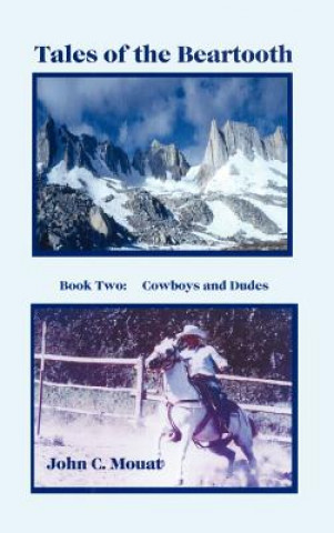 Könyv Tales of the Beartooth John C Mouat
