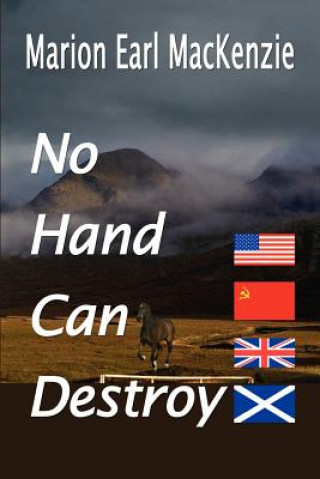 Kniha No Hand Can Destroy Marion Earl MacKenzie