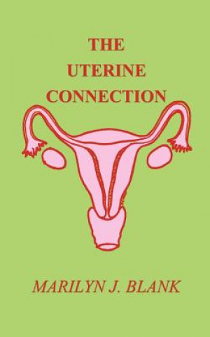 Kniha Uterine Connection Marilyn J Blank