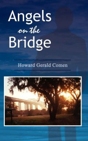 Book Angels on the Bridge Howard Gerald Comen