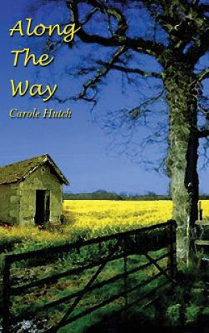 Buch Along the Way Carole Hutch