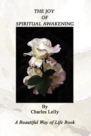 Book Joy of Spiritual Awakening Charles Lelly