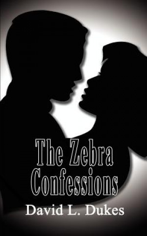 Carte Zebra Confessions David L Dukes