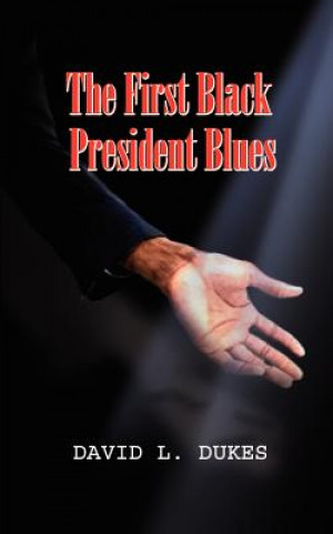 Carte First Black President Blues David L Dukes