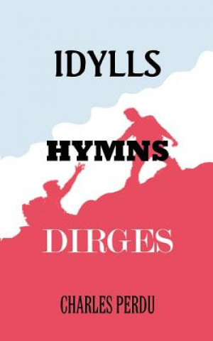 Buch Idylls Hymns Dirges Charles Perdu