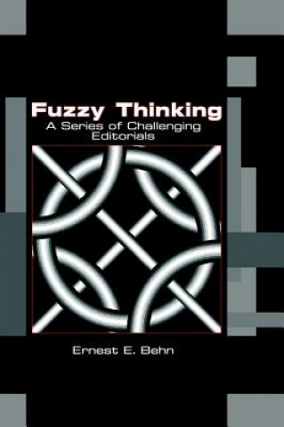 Knjiga Fuzzy Thinking Ernest E Behn