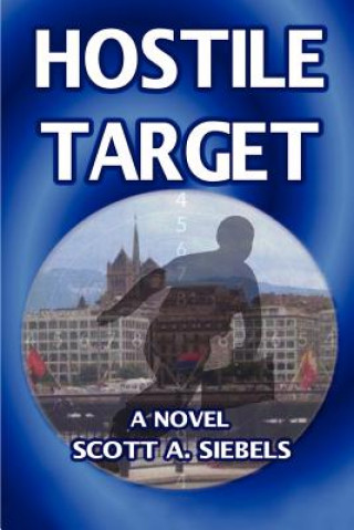 Knjiga Hostile Target Scott A Siebels