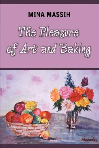 Buch Pleasure of Art and Baking Mina Massih