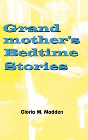 Carte Grandmother's Bedtime Stories Gloria M Madden