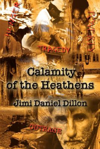 Kniha Calamity of the Heathens Jimi Daniel Dillon