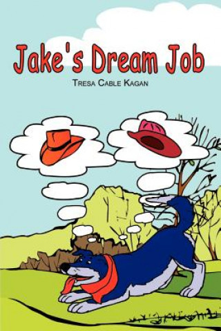 Buch Jake's Dream Job Tresa Cable Kagan