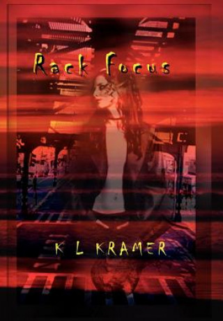 Kniha Rack Focus K L Kramer