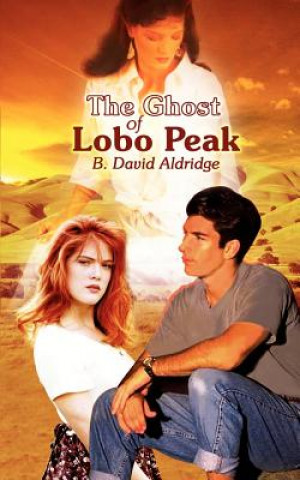 Kniha Ghost of Lobo Peak B David Aldridge