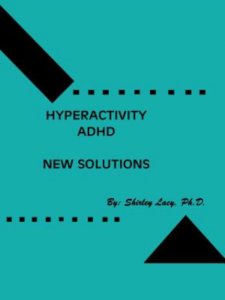 Книга Hyperactivity / ADHD..New Solutions Dr Shirley Lacy