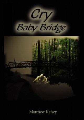 Buch Cry Baby Bridge Matthew Kelsey