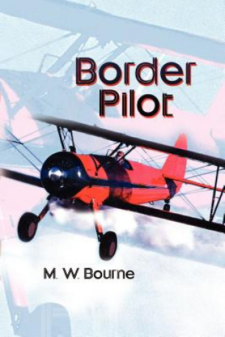 Книга Border Pilot M W Bourne