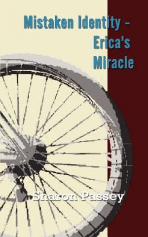 Kniha Mistaken Identity - Erica's Miracle Sharon Passey
