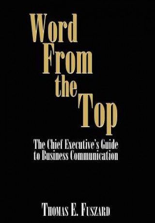 Buch Word from the Top Thomas E Fuszard